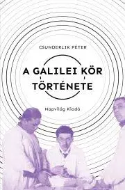 Svetové dejiny, dejiny štátov A Galilei Kör története - Péter Csunderlik
