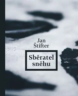 Česká beletria Sběratel sněhu - Jan Štifter