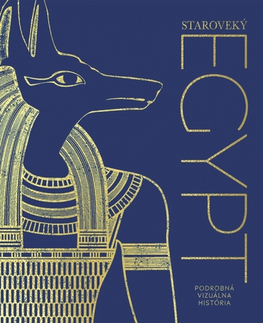 Starovek Staroveký Egypt: Podrobná vizuálna história - neuvedený,Zuzana Trstenská