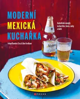 Národná kuchyňa - ostatné Moderní mexická kuchařka - Kolektív autorov