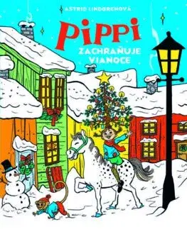 Rozprávky Pippi zachraňuje Vianoce - Astrid Lindgrenová