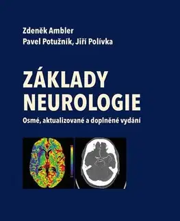 Medicína - ostatné Základy neurologie, 8., aktualizované a doplněné vydání - Zdeněk Ambler,Pavel Potužník,Jiří Polívka