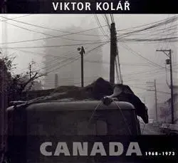 Fotografia Canada 1968 - 1973 - Viktor Kolář