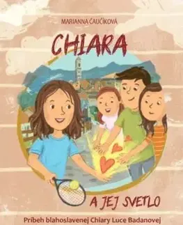Náboženská literatúra pre deti Chiara a jej svetlo - Marianna Čaučíková