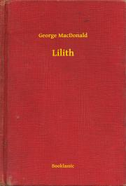 Svetová beletria Lilith - George MacDonald