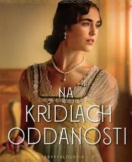Historické romány Na krídlach oddanosti - Roseanna M. White