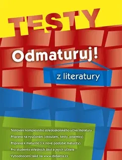 Učebnice pre SŠ - ostatné Odmaturuj! z literatury TESTY - Kolektív autorov