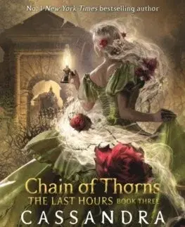 Young adults The Last Hours: Chain of Thorns - Cassandra Clare