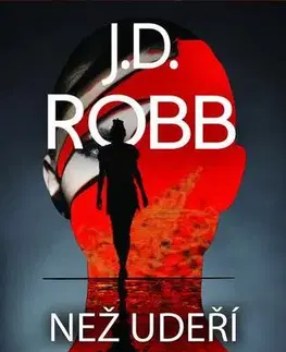 Detektívky, trilery, horory Než udeří stín - J. D. Robb