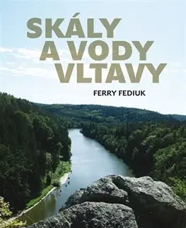 Geografia, geológia, mineralógia Skály a vody Vltavy - Fediuk Ferry