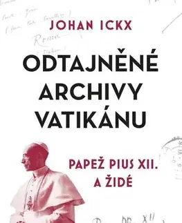 Náboženstvo - ostatné Odtajněné archivy Vatikánu - Johan Ickx