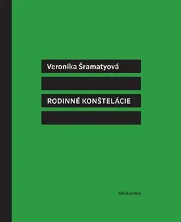 Slovenská poézia Rodinné konštelácie - Veronika Šramatyová