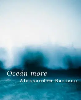 Svetová beletria Oceán more - Alessandro Baricco