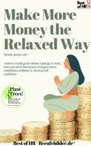 Biznis a kariéra Make More Money the Relaxed Way - Simone Janson