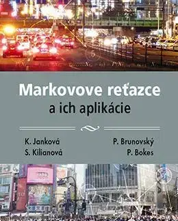 Pre vysoké školy Markovove reťazce a ich aplikácie - Kolektív autorov