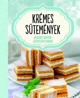 Sladká kuchyňa Krémes sütemények - Jegyzetelhető oldalakkal