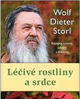 Prírodná lekáreň, bylinky Léčivé rostliny a srdce - Wolf-Dieter Storl