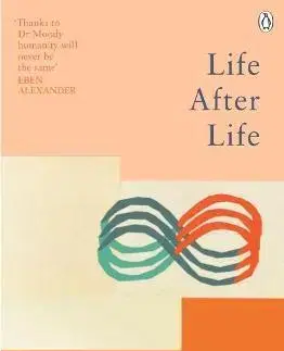 Sociológia, etnológia Life After Life - Raymond A. Moody