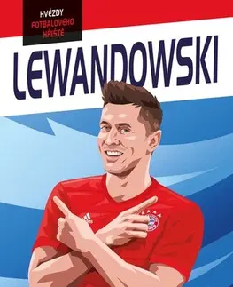 Pre deti a mládež - ostatné Hvězdy fotbalového hřiště: Lewandowski - Harry Coninx,Ben Farr (ilustártor)