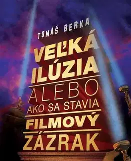 Divadlo - teória, história,... Veľká ilúzia - Tomáš Berka