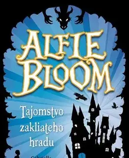 Fantasy, upíri Alfie Bloom a tajomstvo zakliateho hradu - Gabrielle Kentová