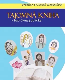 Pre deti a mládež - ostatné Tajomná kniha v babičkinej poličke - Gabriela Spustová Izakovičová