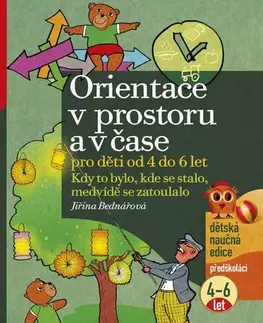 Učebnice - ostatné Orientace v prostoru a v čase pro děti od 4 do 6 let - Jiřina Bednářová,Richard Šmarda (ilustrácie)