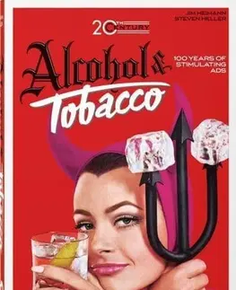 Dizajn, úžitkové umenie, móda 20th Century Alcohol & Tobacco Ads. 40th Ed. - Allison Silver