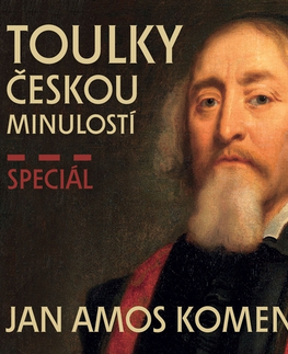 História Radioservis Toulky českou minulostí - speciál Jan Amos Komenský