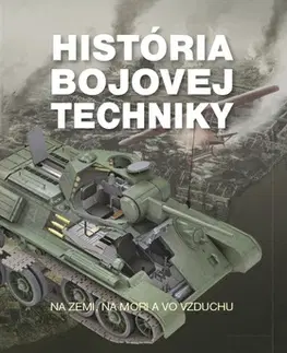 Armáda, zbrane a vojenská technika História bojovej techniky
