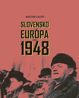 Vojnová literatúra - ostané Slovensko a Európa v roku 1948 - Marek Syrný a kolektív