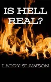 Náboženstvo - ostatné Is Hell Real? - Slawson Larry