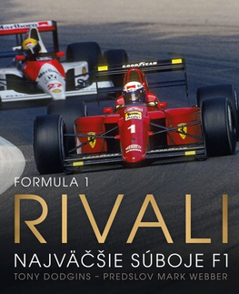 F1, automobilové preteky Formula 1: Rivali (Najväčšie súboje F1) - Tony Dodgins