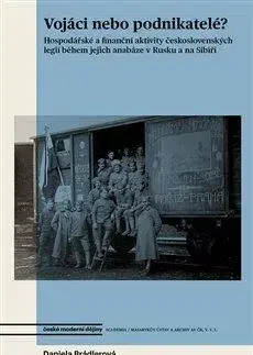 Prvá svetová vojna Vojáci nebo podnikatelé?, 2 vydanie - Daniela Brádlerová