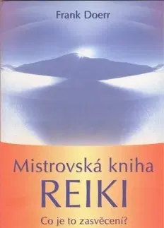 Masáže, wellnes, relaxácia Mistrovská kniha reiki - Doer Frank