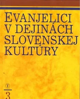 Kresťanstvo Evanjelici v Dejinách Slovenskej Kultúry 3