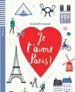 Jazykové učebnice - ostatné Je t'aime Paris (A2), bez CD - Domitille Hatuel