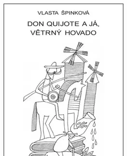Novely, poviedky, antológie Don Quijote a já, větrný hovado - Vlasta Špinková
