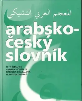Jazykové učebnice, slovníky Arabsko-český slovník - Andrea Moustafa,Nadežda Obadalová,Petr Zemánek