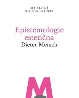 Filozofia Epistemologie estetična - Dieter Mersch