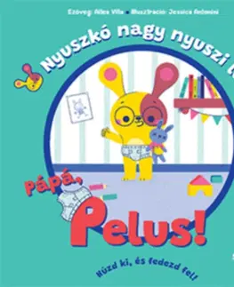 Leporelá, krabičky, puzzle knihy Nyuszkó nagy nyuszi lesz - Pápá, pelus! - Altea Villa