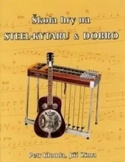 Hudba - noty, spevníky, príručky Škola hry na steel - kytaru a dobro + CD - Petr Klouda