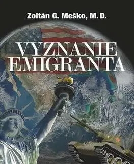 Biografie - ostatné Vyznanie emigranta - Zoltán G. Meško