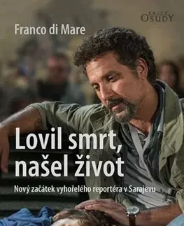 Svetová beletria Lovil smrt, našel život - Franco Di Mare