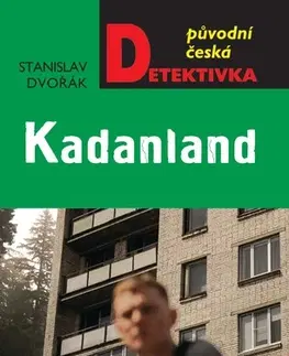 Detektívky, trilery, horory Kadanland - Stanislav Dvořák