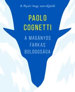 Svetová beletria A magányos farkas boldogsága - Paolo Cognetti