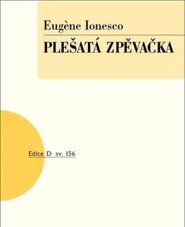 Dráma, divadelné hry, scenáre Plešatá zpěvačka - Eugéne Ionesco