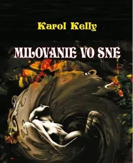 Poézia Milovanie vo sne - Karol Kelly