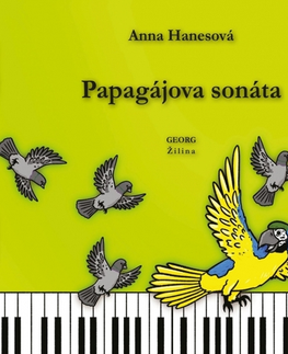 Pre deti a mládež - ostatné Papagájova sonáta - Anna Hanesová