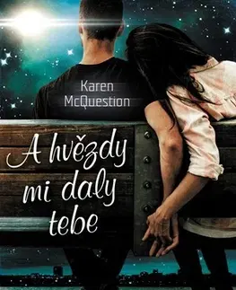 Sci-fi a fantasy A hvězdy mi daly tebe - Karen McQuestion